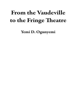 cover image of From the Vaudeville to the Fringe Theatre